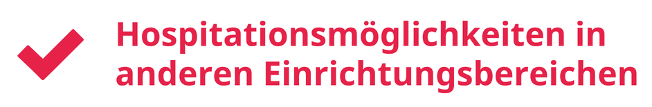 Hospitationsmöglichkeiten in anderen Einrichtungsbereichen