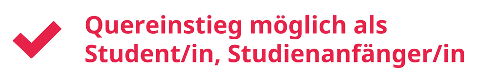 Icon mit Aussage "Quereinstieg möglich als Student/in, Studienanfänger/in